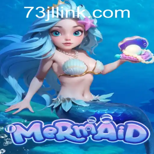 Discover the Enchanting World of Mermaid: A Dive into 73JL.COM