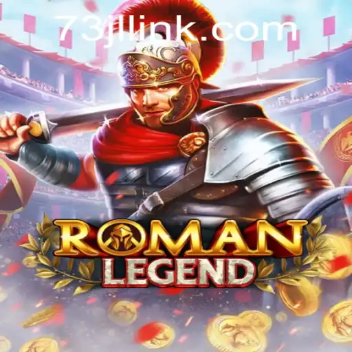 Discover the Epic World of RomanLegend with 73JL.COM